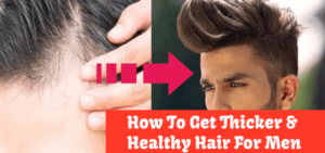 How to have healthy hair men