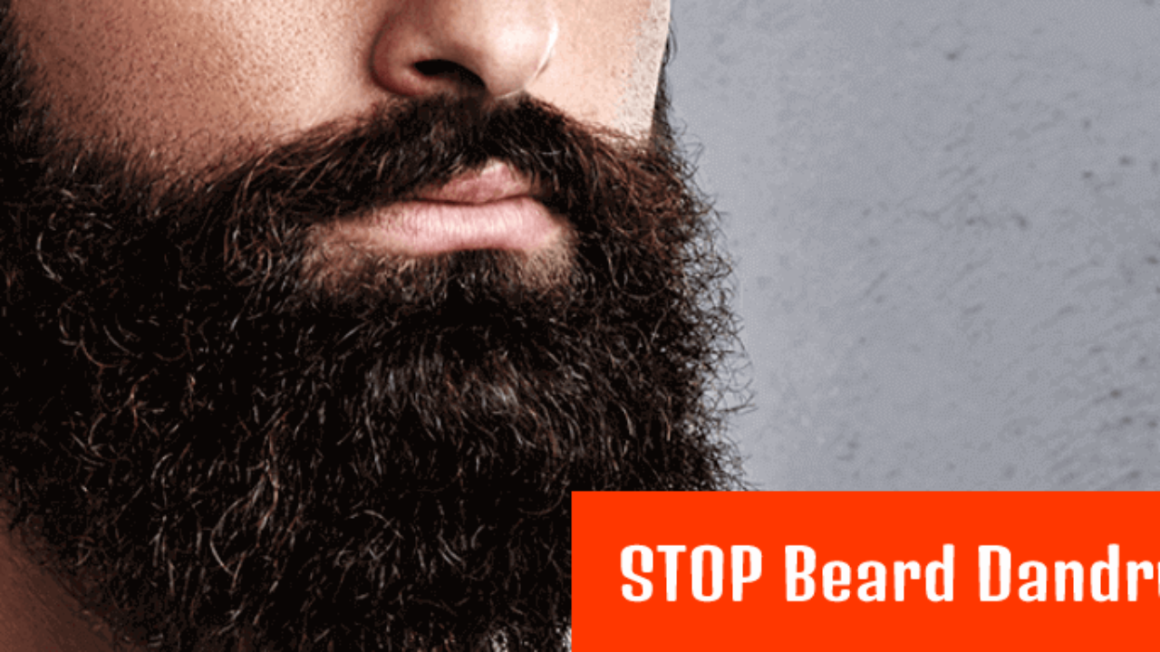 STOP Beard Dandruff How To Get Rid of Beard Dandruff Naturally