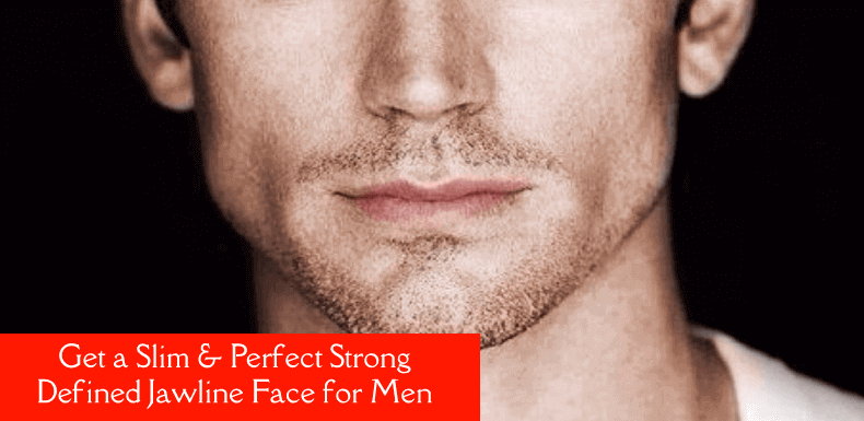 How to get a slim face & strong jawline for men