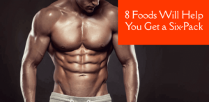 What To Eat For Six Pack Abs ?