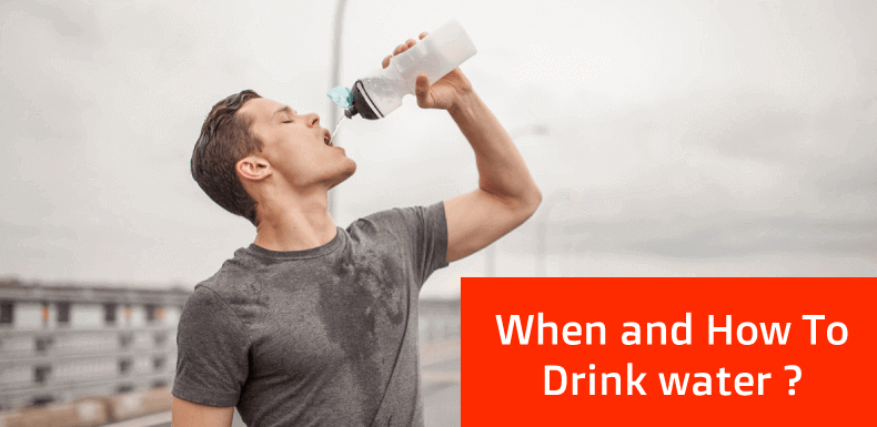 When and How To Drink water